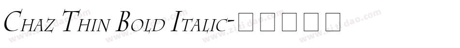 Chaz Thin Bold Italic字体转换